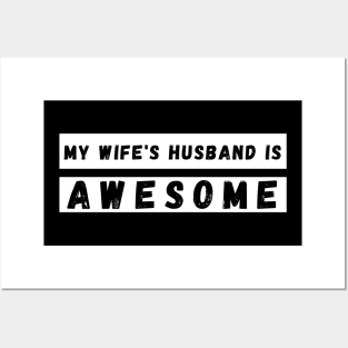 My Wifes Husband is Awesome. Funny Husband Wife Dad Design. Posters and Art